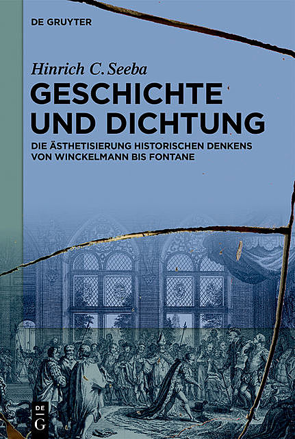 Geschichte und Dichtung, Hinrich C. Seeba