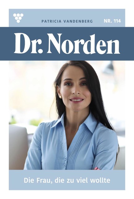 Dr. Norden 114 – Arztroman, Patricia Vandenberg