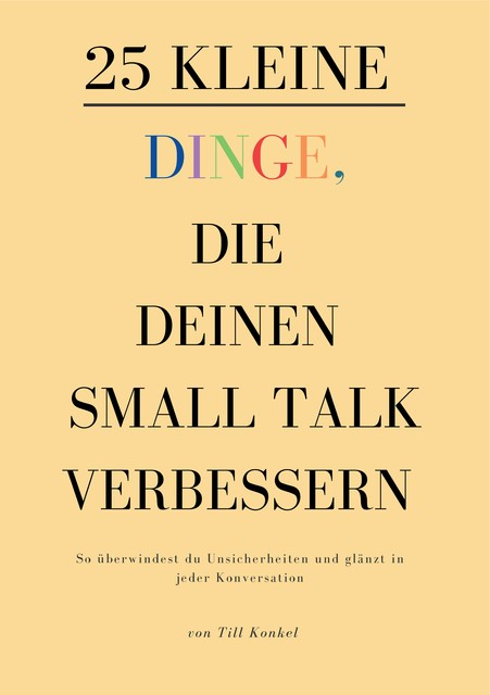 25 kleine Dinge, die deinen Small Talk verbessern, Till Konkel