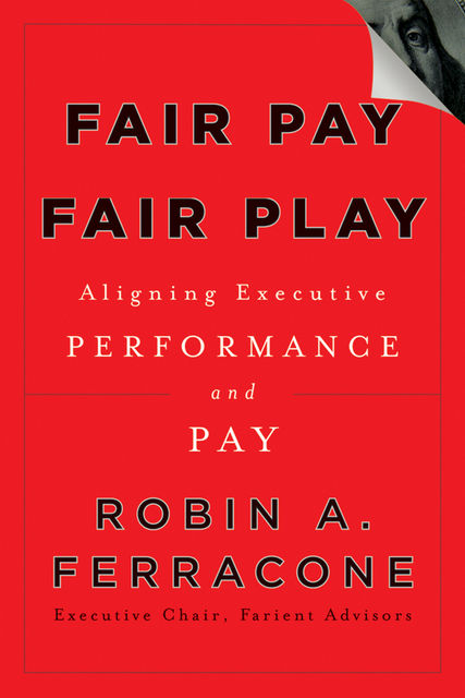 Fair Pay, Fair Play, Robin A.Ferracone