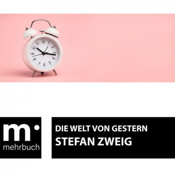 Die Welt von Gestern, Stefan Zweig