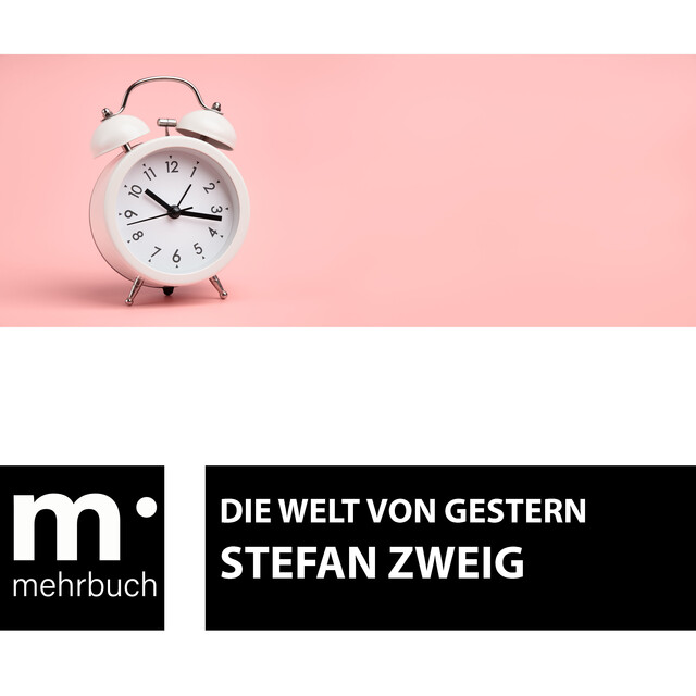 Die Welt von Gestern, Stefan Zweig
