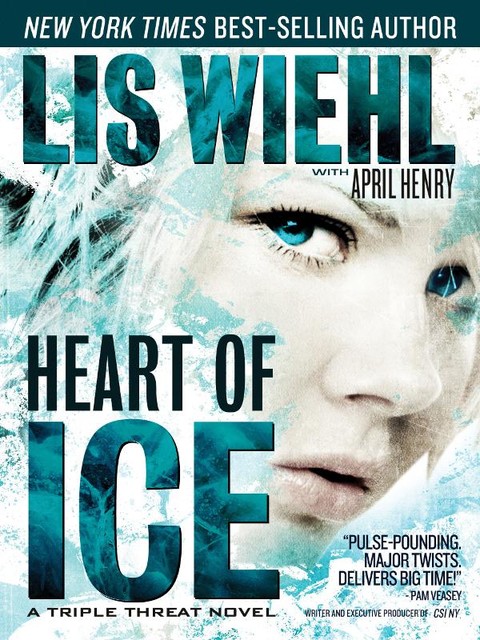 Heart of Ice, Lis Wiehl, April Henry