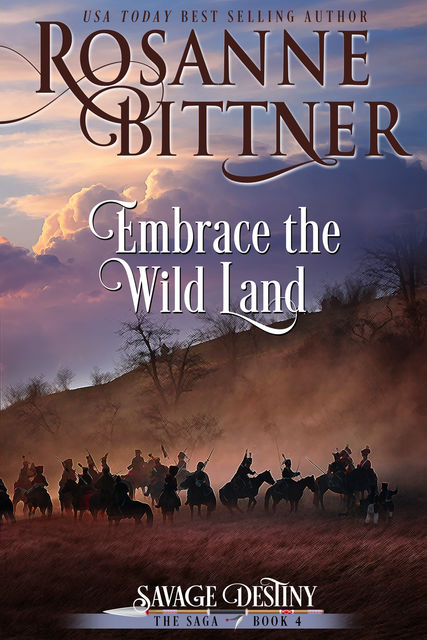 Embrace the Wild Land, Rosanne Bittner
