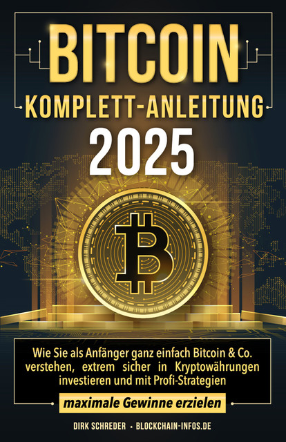 Bitcoin Komplett-Anleitung, Dirk Schreder
