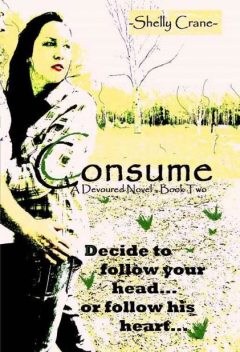 Consume (The Devoured Series), Shelly Crane
