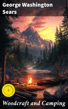 Woodcraft and Camping, George Washington Sears