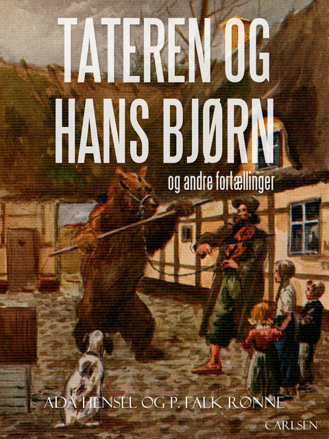 Tateren og hans bjørn og andre fortællinger, Ada Hensel, P. Falk Rønne
