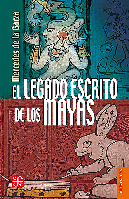 El legado escrito de los mayas, Mercedes de la Garza Camino