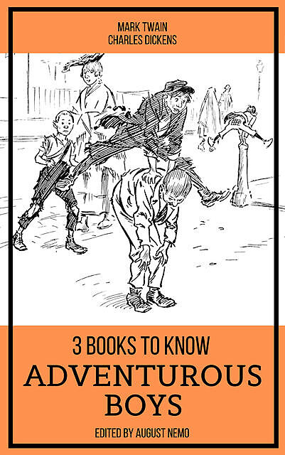 3 books to know Adventurous Boys, Mark Twain, Charles Dickens, August Nemo