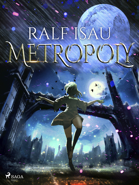 Metropoly, Ralf Isau