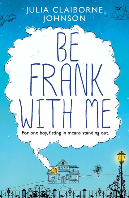 Be Frank with Me, Julia Claiborne Johnson