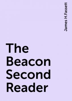 The Beacon Second Reader, James H.Fassett