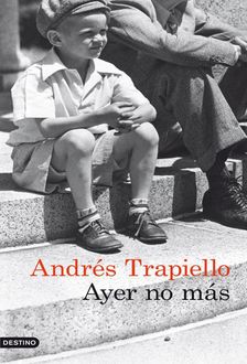 Ayer No Más, Andrés Trapiello