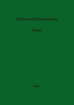 Hymne auf Prometheus, Talon