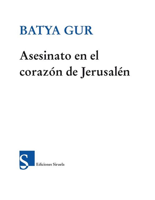 Asesinato en el corazón de Jerusalén, Batya Gur