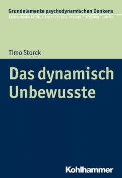 Das dynamisch Unbewusste, Timo Storck