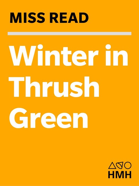 Winter in Thrush Green, Miss Read