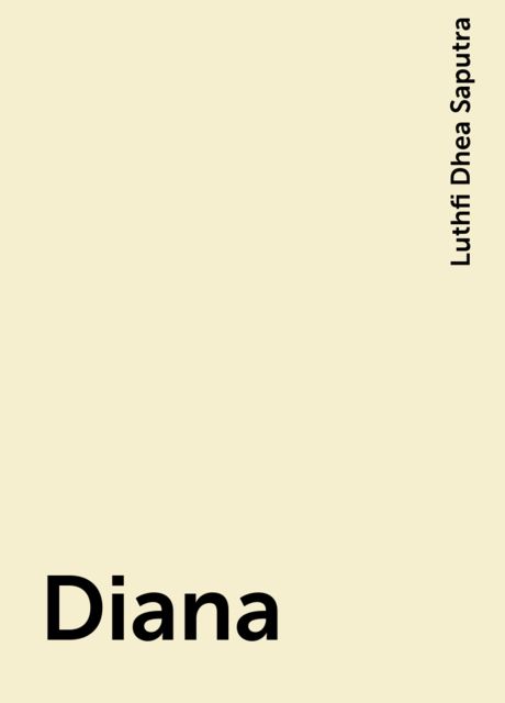 Diana, Luthfi Dhea Saputra