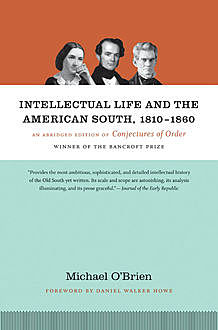 Intellectual Life and the American South, 1810–1860, Michael O'Brien