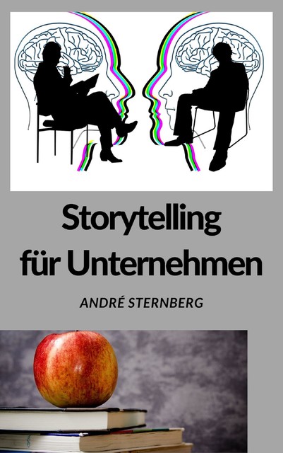 Storytelling für Unternehmen, André Sternberg