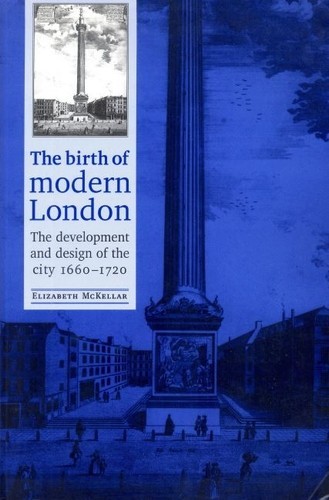 The birth of modern London, Elizabeth McKellar