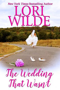 The Wedding that Wasn't, Lori Wilde