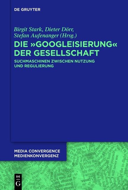 Die Googleisierung der Informationssuche, Dieter Dörr, Birgit Stark, Stefan Aufenanger