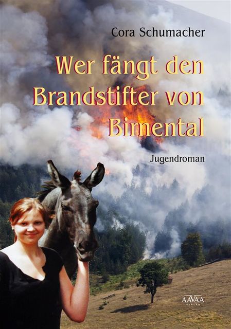 Wer fängt den Brandstifter von Birnental, Cora Schumacher