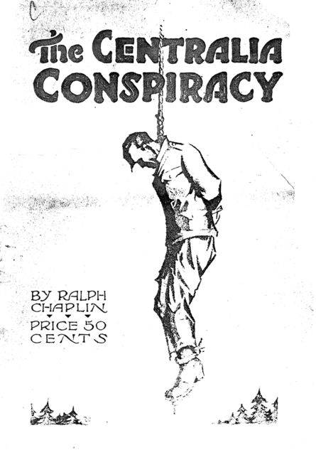 The Centralia Conspiracy, Ralph Chaplin