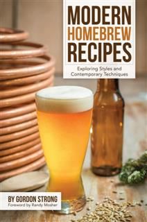 Modern Homebrew Recipes, Gordon Strong