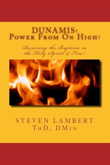 DUNAMIS! Power From On High, Steven Lambert