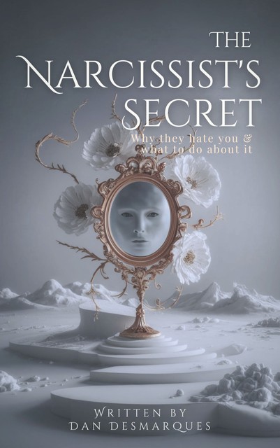 The Narcissist's Secret, Dan Desmarques