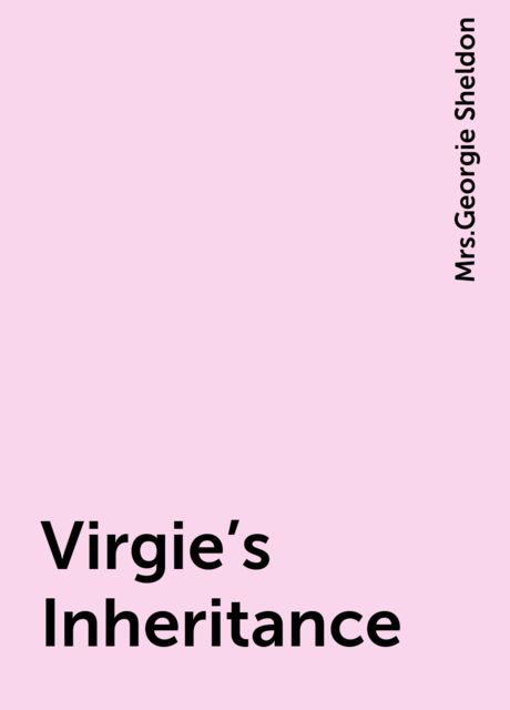 Virgie's Inheritance, 