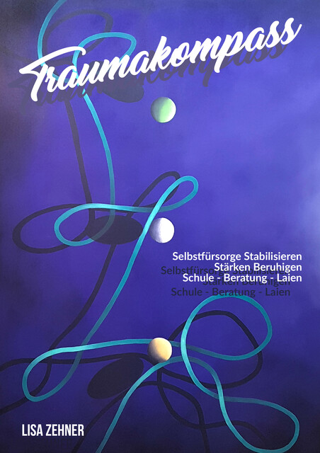 TRAUMAKOMPASS, Lisa Zehner