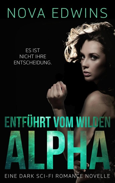 Entführt vom wilden Alpha, Nova Edwins