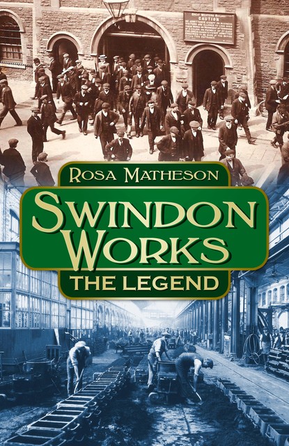 Swindon Works, Rosa Matheson