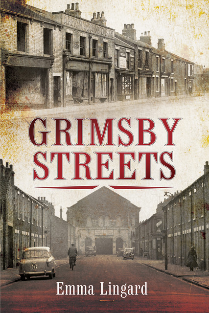 Grimsby Streets, Emma Lingard