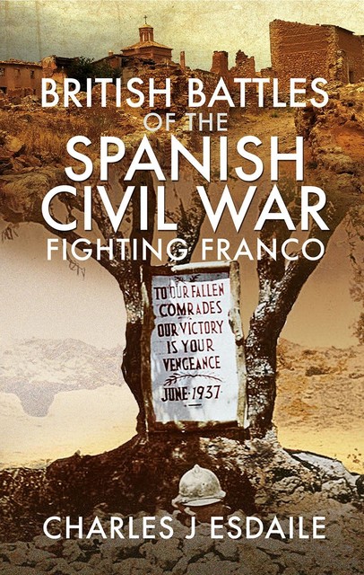 British Battles of the Spanish Civil War, Charles Esdaile