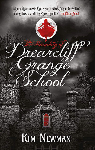 The Haunting of Drearcliff Grange School, Kim Newman