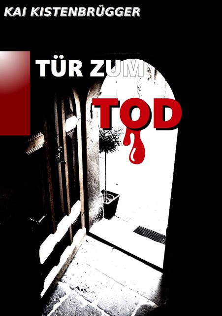 Tür zum Tod, Kai Kistenbrügger