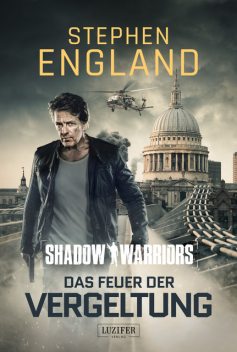 DAS FEUER DER VERGELTUNG (Shadow Warriors 3), Stephen England