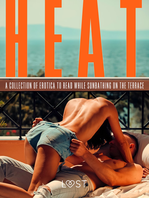 Heat: A Collection of Erotica to Read While Sunbathing on the Terrace, Alexandra Södergran, Anita Bang, Olrik, Lisa Vild, Beatrice Nielsen, Elena Lund, Erika Lust, Ane-Marie Kjeldberg Klahn