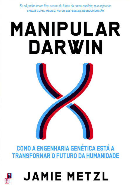 Manipular Darwin, Jamie Metzl