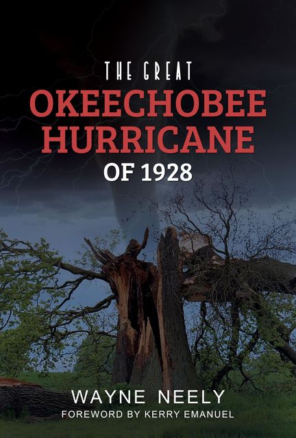 The Great Okeechobee Hurricane of 1928, Wayne Neely