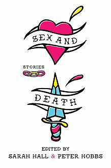 Sex and Death, Sarah Hall, Hobbs Peter