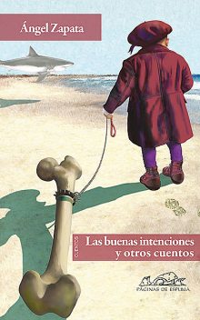 Las buenas intenciones, Ángel Zapata