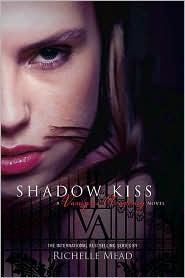 Shadow Kiss, Richelle Mead