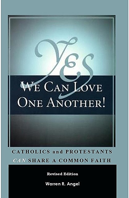Yes We Can Love One Another, Warren R. Angel