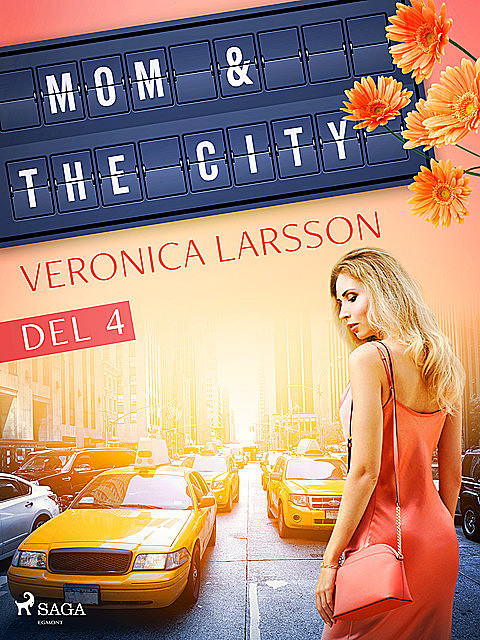 Mom & the city – en modells bekännelser, Del 4, Veronica Larsson